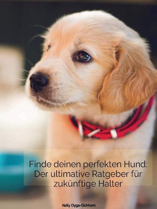 Title details for Finde deinen perfekten Hund by Kelly Dyga-Eichhorn - Available